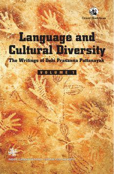 Orient Language and Cultural Diversity: The Writings of Debi Prasanna Pattanayak Volumes 1